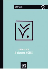 Conoscere il sistema Colle Conoscere il sistema Colle