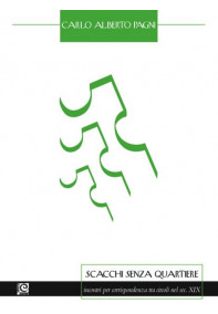 Scacchi senza quartiere. Incontri per corrispondenza tra circoli nel sec. XIX