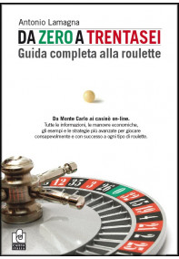 Da zero a trentasei - Guida completa alla roulette