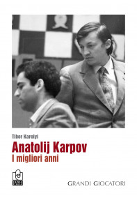 Anatolij Karpov - I migliori anni Anatolij Karpov - I migliori anni
