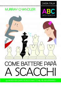 Come battere papà a scacchi