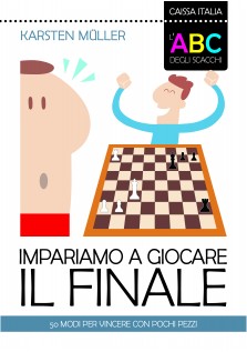 L'ABC degli scacchi - Impariamo a giocare il finale