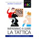L'ABC degli scacchi - Impariamo a usare la tattica