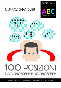 L'ABC degli scacchi - 100 posizioni da conoscere e riconoscere