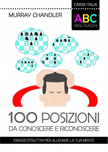 L'ABC degli scacchi - 100 posizioni da conoscere e riconoscere