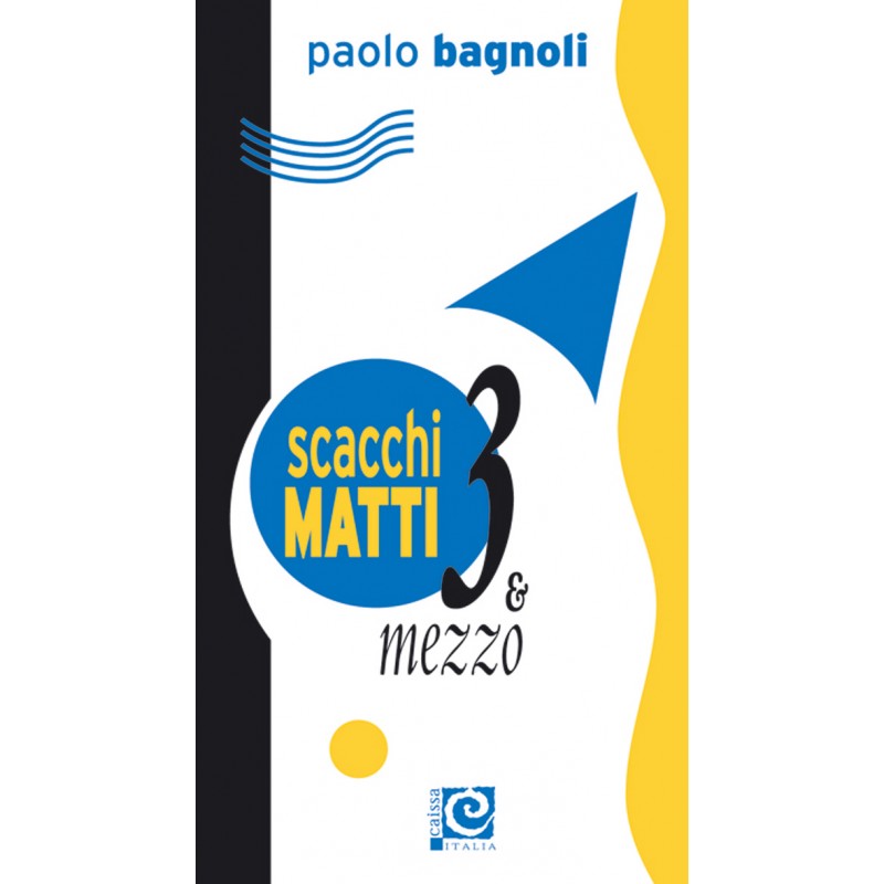 Scacchi matti 3 e mezzo