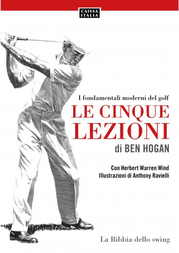 Le cinque lezioni di Ben Hogan. I fondamentali moderni del golf.