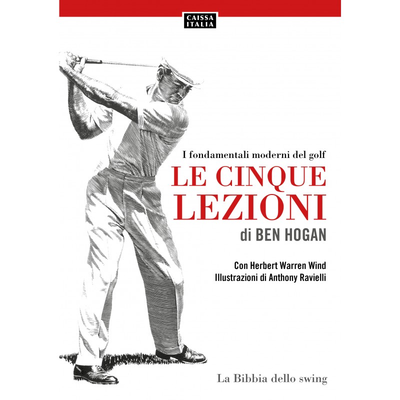 Le cinque lezioni di Ben Hogan. I fondamentali moderni del golf.