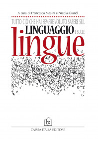 Tutto ciò che hai sempre voluto sapere sul linguaggio e sulle lingue