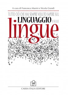 Tutto ciò che hai sempre voluto sapere sul linguaggio e sulle lingue