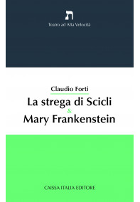 La strega di Scicli & Mary Frankenstein