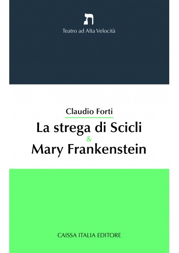 La strega di Scicli & Mary Frankenstein