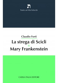 La strega di Scicli & Mary Frankenstein