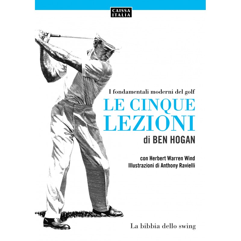 Le cinque lezioni di Ben Hogan. I fondamentali moderni del golf.
