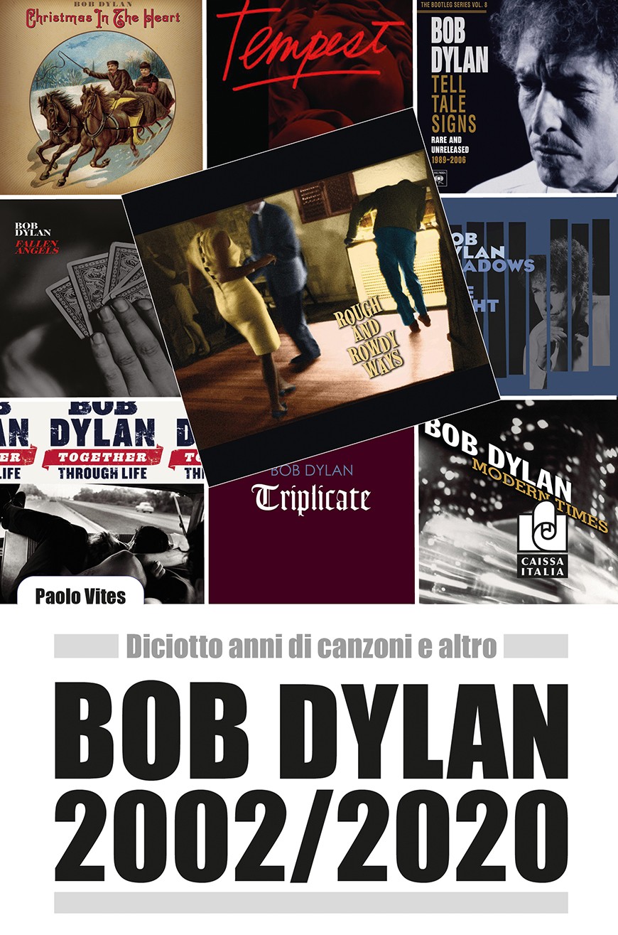 Libro Bob Dylan 2002-2020 - Paolo Vites. Caissa Italia editore.