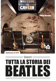 Shout! - Tutta la storia dei Beatles Shout! - Tutta la storia dei Beatles