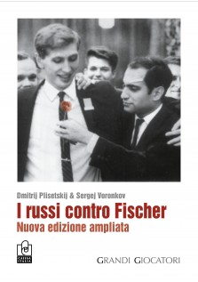 I russi contro Fischer - Nuova edizione ampliata