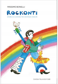Rockonti. Storie ai confini tra fantasia e realtà Rockonti. Storie ai confini tra fantasia e realtà