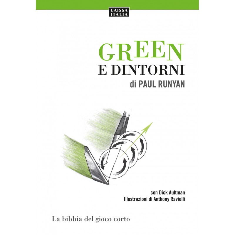 Green e dintorni. La bibbia del gioco corto
