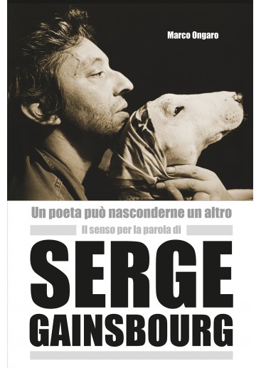 Serge Gainsbourg: un poeta può nasconderne un altro