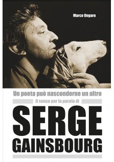 Il senso per la parola di Serge Gainsbourg: un poeta può nasconderne un altro