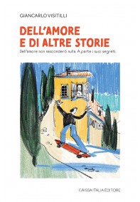 Dell'amore e di altre storie Dell'amore e di altre storie