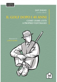 Il golf dopo i 40 anni Il golf dopo i 40 anni