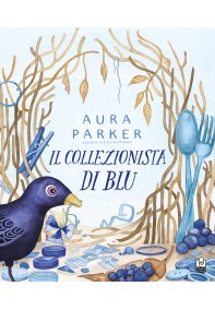 Il collezionista di blu Il collezionista di blu