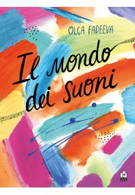 Il mondo dei suoni Il mondo dei suoni